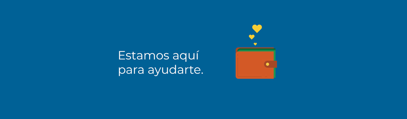 The words We're Here to Help on a blue background next to a brown wallet holding green money with three yellow hearts floating above it.
