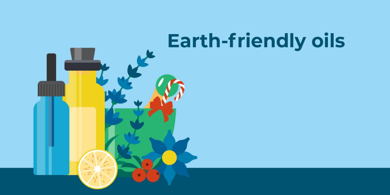 Earth-friendly oils