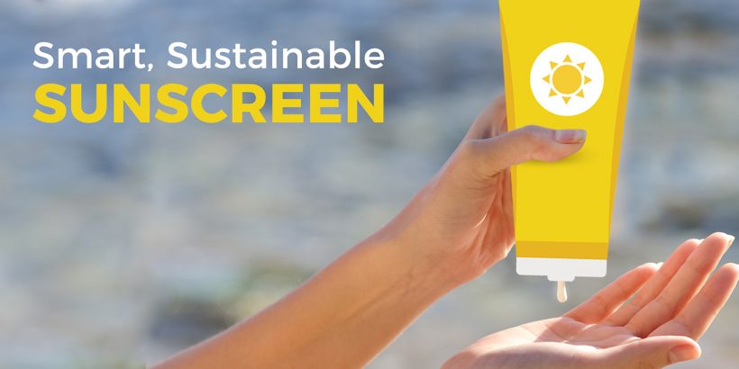 Smart, sustainable sunscreen