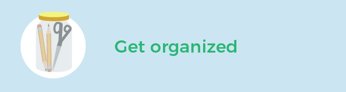 Get organized